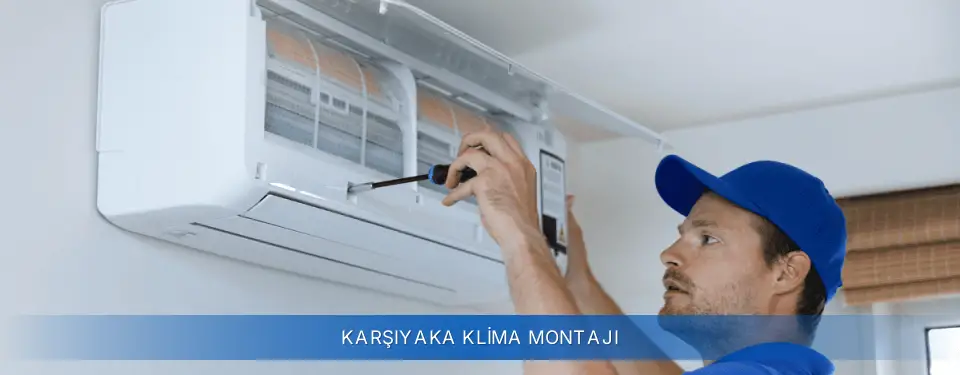 Karşıyaka İlçemi Airfel Klima Montajı